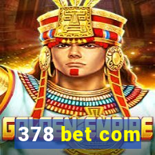 378 bet com